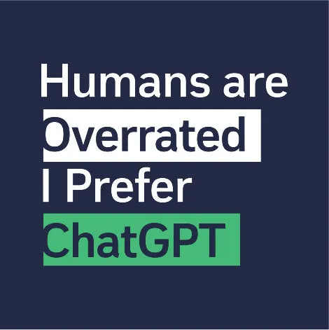 ChatGPT Over Humans | ChatGPT T-Shirt