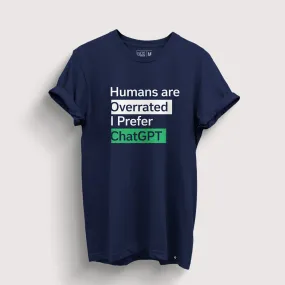 ChatGPT Over Humans | ChatGPT T-Shirt