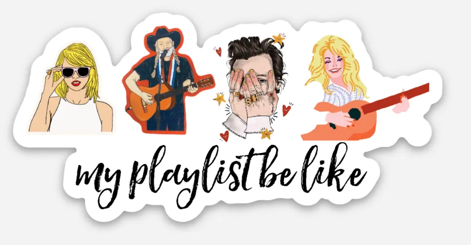 My Playlist Be Like Sticker